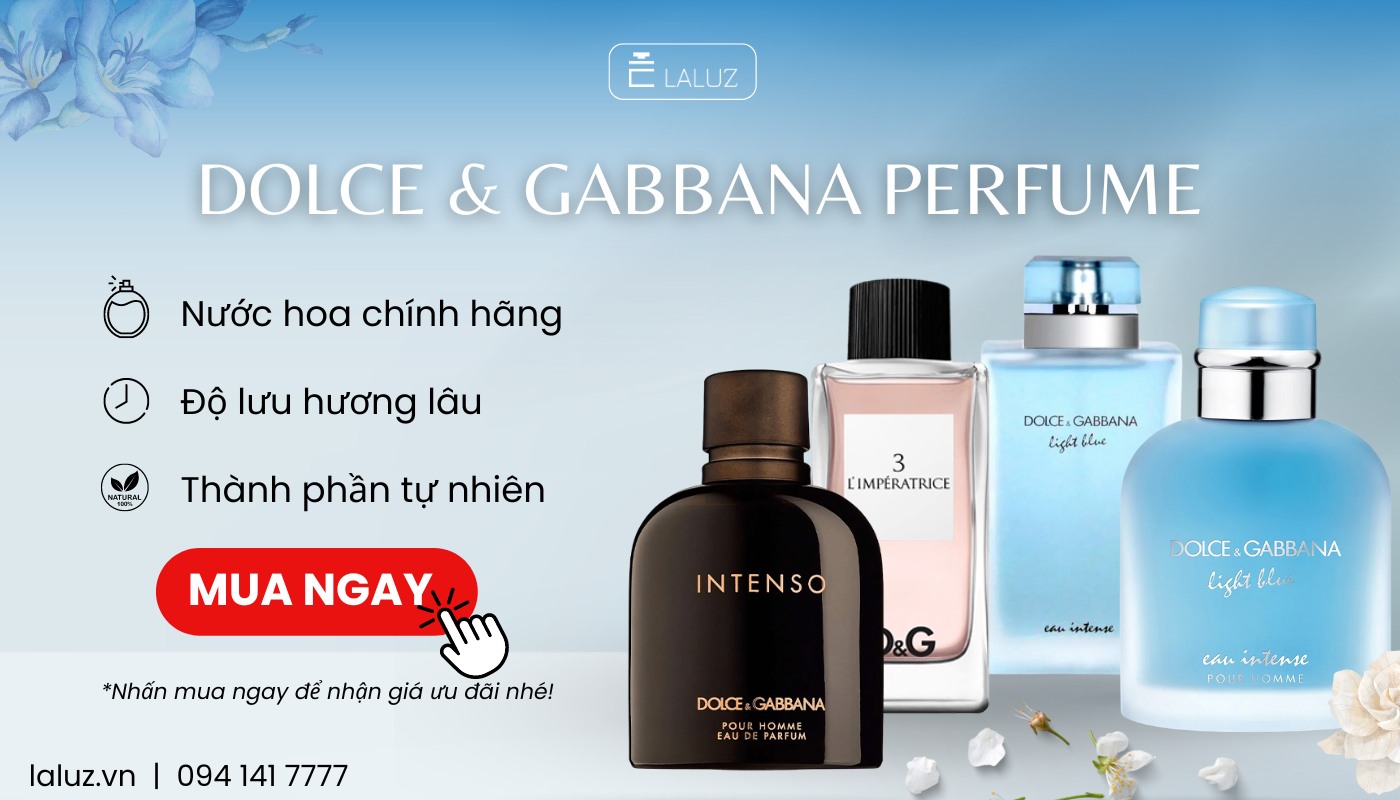 LALUZ phố Huế - Địa chỉ mua perfume dolce & gabbana giá rẻ
