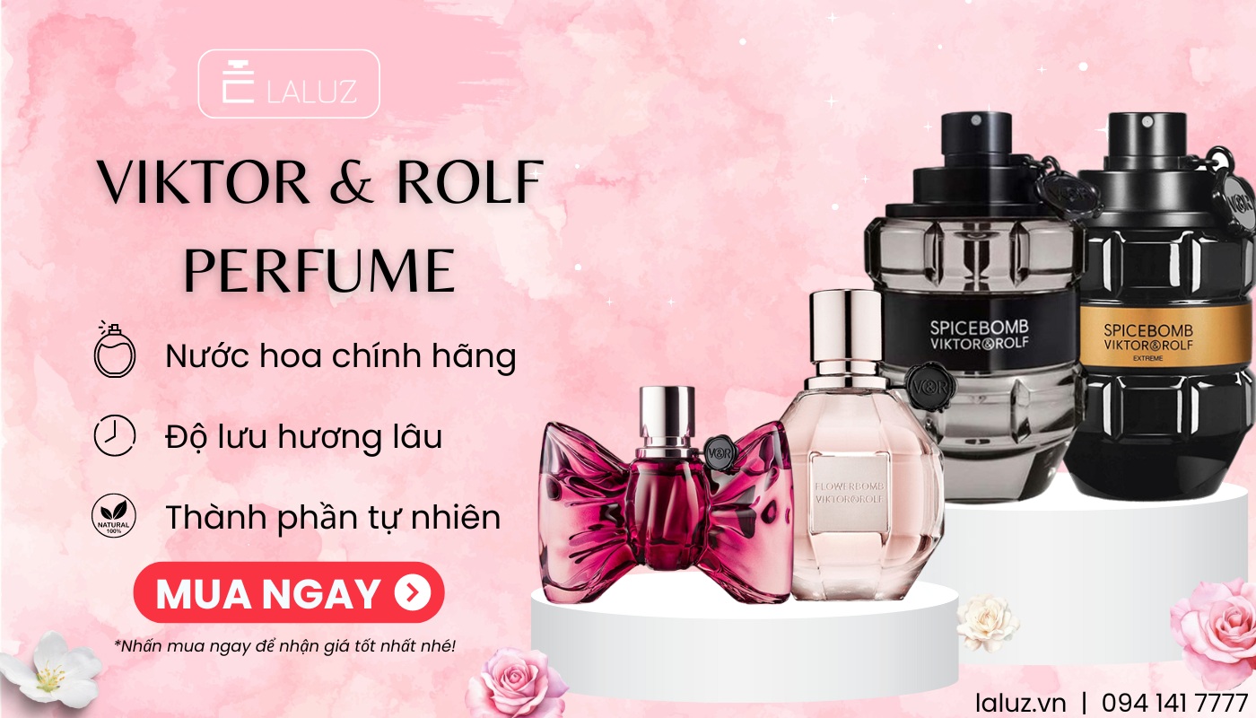 Chọn mua nước hoa viktor & rolf nam nữ chính hãng tại LALUZ