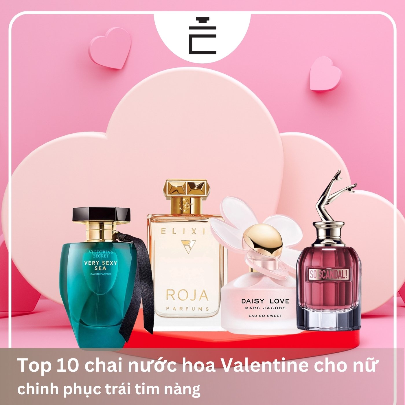 Khám phá chai nước hoa Valentine cho nữ chinh phục trái tim nàng