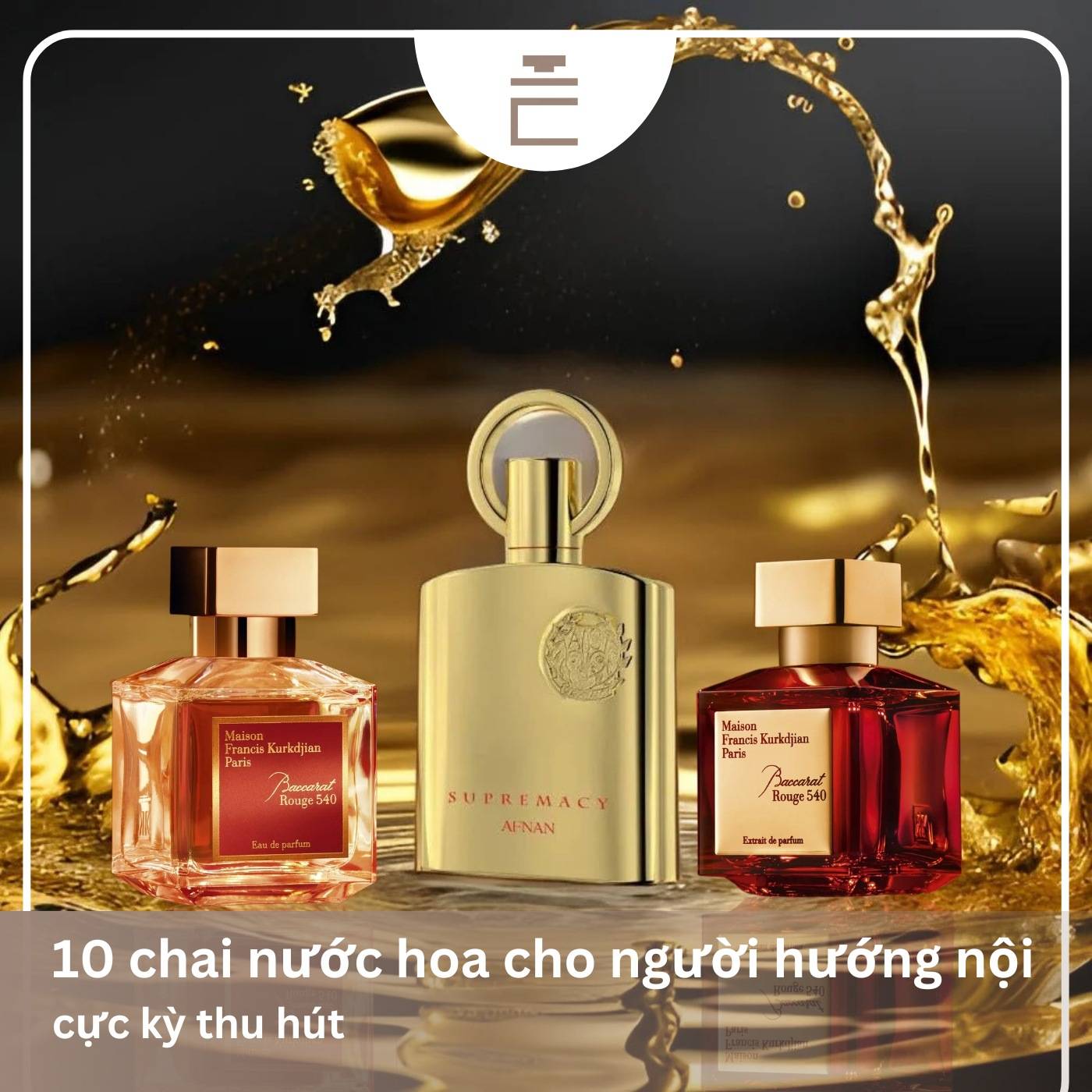 10 chai nước hoa cho người hướng nội cực kỳ thu hút