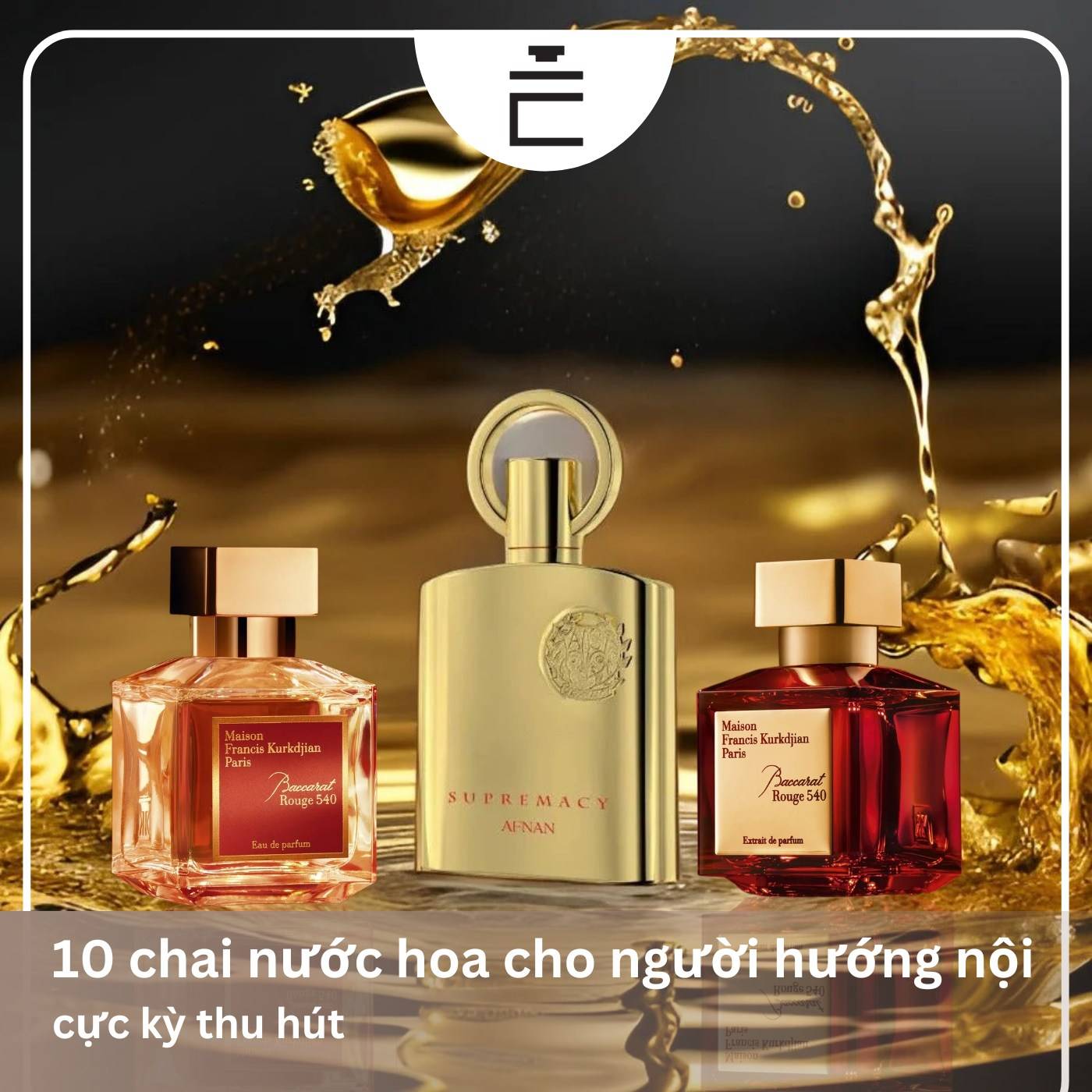 10 chai nước hoa cho người hướng nội cực kỳ thu hút