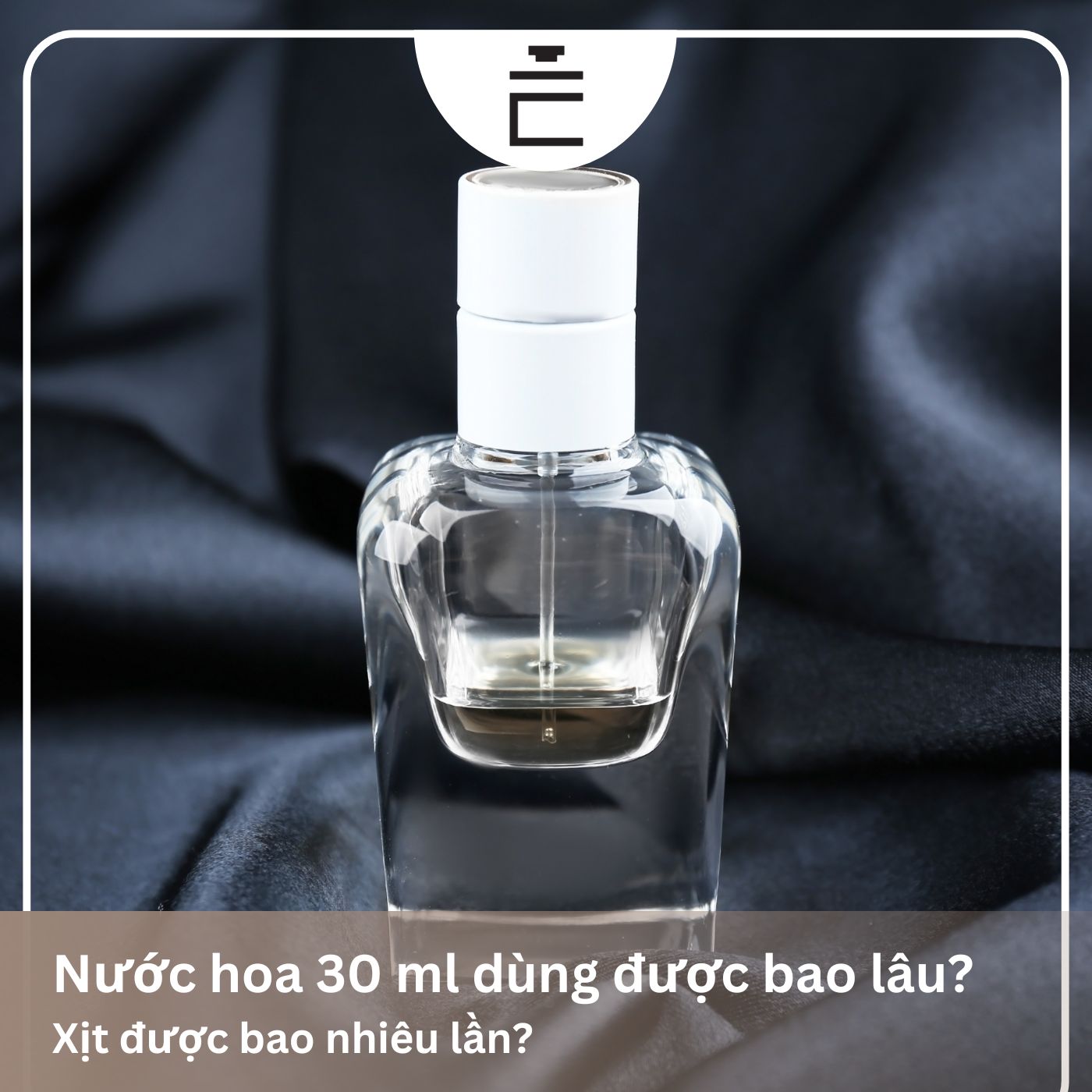 nước hoa 30 ml dùng được bao lâu
